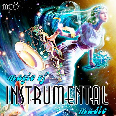 Magic of Instrumental music (2012) Скачать бесплатно