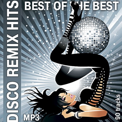 Зарубежная, Скачать Бесплатно Disco Remix Hits - Best Of The Best (2012)