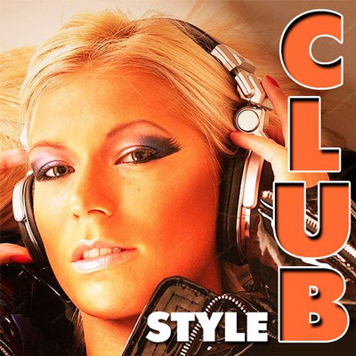 Club Style (2013) Скачать бесплатно