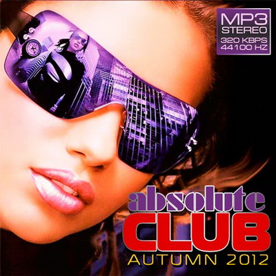 Танцевальная, Скачать Бесплатно Absolute Club Autumn (2012)